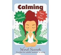Calming Word Search Puzzle Book: Word Searches with Easy to Read Print about Relaxing, Meditation, Mindfulness, and More | 6x9 inches, 110 pages | 50+ ... for Vacations, Holidays, and Leisure Time
