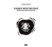 Calmly Into the Cold: Breathing and Relaxation