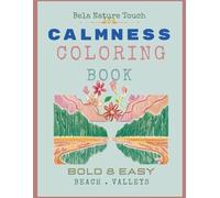 CALMNESS Coloring Book-Bold & Easy-Beach.Valleys: Sketch Style Illustrations-/ Beautiful landscape/animals like elephant /bear/valleys sunset /beaches