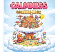 Calmness Coloring Book: Fantasy and Mindful Houses for Calming and Relaxation, Bold & Easy Illustrations For Anxiety and Stress Relief