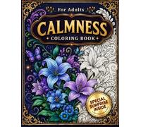 Calmness Coloring Book for Adults: Relaxing Designs for Peace, Balance and Inner Calm | Stress Relief & Mindful Coloring Book for Women (Your Moment Series)