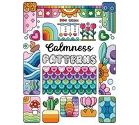Calmness Patterns: Coloring Book for Adults and Teens with Cozy and Easy Pattern Designs for Stress Relief and Relaxation