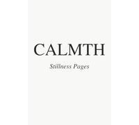 CALMTH - Stillness Pages: A guided journal for quiet moments and mental rest