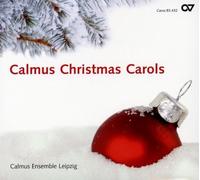 CALMUS ENSEMBLE LEIPZIG - CALMUS CHRISTMAS CAROLS