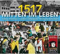 Calmus Ensemble Mitten Im Leben 1517 (CD) Album