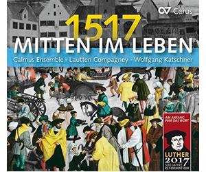 Calmus Ensemble Mitten Im Leben 1517 (CD) Album
