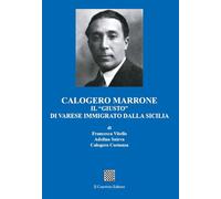 Calogero Marrone. Il «giusto» di Varese immigrato dalla Sicilia