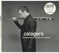 Calogero - Si Seulement Je Pouvais Lui...