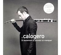 Calogero - Si Seulement Je Pouvais Lui Ma