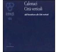 Calonaci città verticali. Dall'astrattismo alle città verticali