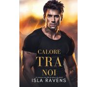 Calore tra noi: Un romanzo rosa MM da nemici ad amanti