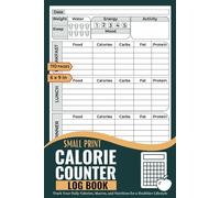 Calorie Counter Log Book: Track Your Daily Calories, Macros, and Nutrition for a Healthier Lifestyle