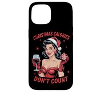 Calorie di Natale non contano le donne che bevono vino ragazza Natale Custodia per iPhone 15
