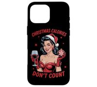 Calorie di Natale non contano le donne che bevono vino ragazza Natale Custodia per iPhone 16 Pro Max
