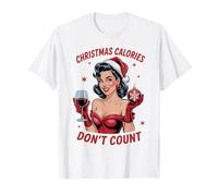Calorie di Natale Non contano Le Donne Che bevono Vino Ragazza Natale Maglietta