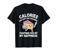 Calorie Piccoli Soldati Che combattono per la mia Felicità Maglietta