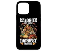 CALORIES DON'T COUNT AT HARVEST FESTIVALS Custodia per iPhone 13 Pro Max