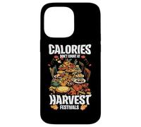 CALORIES DON'T COUNT AT HARVEST FESTIVALS Custodia per iPhone 14 Pro Max