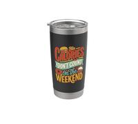 Calories Don't Count On The Weekend Diet Puns ||- Bicchiere termico in acciaio inox doppia parete