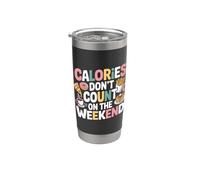 Calories Don't Count On The Weekend Diet Puns |- Bicchiere termico in acciaio inox doppia parete