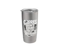 Calories Don't Count On The Weekend Diet Puns ||- Bicchiere termico in acciaio inox doppia parete