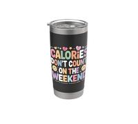 Calories Don't Count On The Weekend Diet Puns - Bicchiere termico in acciaio inox doppia parete