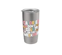 Calories Don't Count On The Weekend Diet Puns |- Bicchiere termico in acciaio inox doppia parete