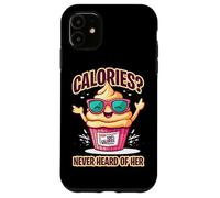 CALORIES NEVER HEARD OF HER Custodia per iPhone 11