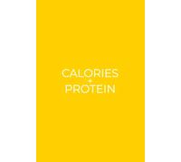 Calories + Protein: Simple Daily Macro Tracker For Your Food Diet and Nutrition | Bright Yellow