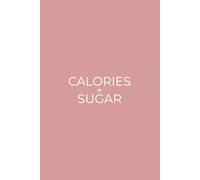 Calories + Sugar: Simple Daily Macro Tracker For Your Food Diet and Nutrition | Pastel Pink