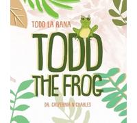 Nuno Moreira Dr Todd the Frog: Todd la Rana: Bilingual Childr (Copertina rigida)