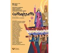 Caltanissetta. Gente culture e cucina