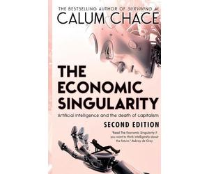 Calum Chace The Economic Singularity (Tascabile)