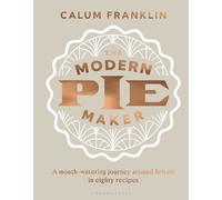 Calum Franklin The Modern Pie Maker (Copertina rigida)