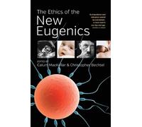 Calum MacKellar The Ethics of the New Eugenics (Copertina rigida)