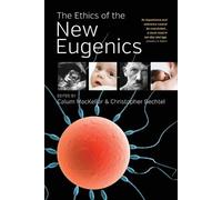 Calum MacKellar The Ethics of the New Eugenics (Tascabile)