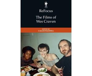 Calum Waddell ReFocus: The Films of Wes Craven (Copertina rigida)