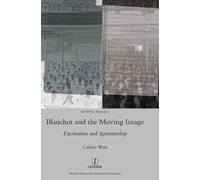 Calum Watt Blanchot and the Moving Image (Copertina rigida) Moving Image