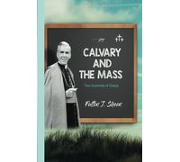 Calvary and the Mass: Two Summits of Grace - NUOVO