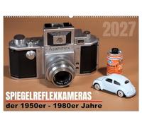 CALVENDO - Fotocamere reflex degli anni '50 e '80 (calendario da parete 2027 DIN A2 orizzontale), calendario mensile: una selezione di speciali fotocamere reflex dei primi decenni vi presento nella