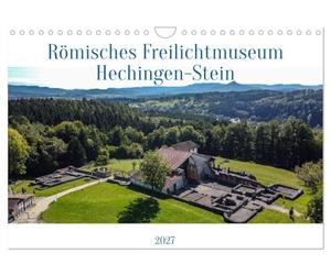 CALVENDO - Museo romano a luce aperta Hechingen Stein 2027 (calendario da parete 2027 DIN A4 orizzontale), calendario mensile: lasciatevi accompagnare dal 2026 dalle immagini della Villa Rustica!
