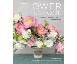 Calvert Crary Flower School (Copertina rigida)