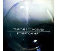 Calvert,Robert - Test Tube Conceived