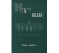 Calvert Watkins How to Kill A Dragon (Copertina rigida)