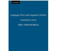 Calvet Language Wars and Linguistic Politics (Tascabile)