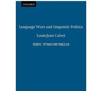 Calvet Language Wars and Linguistic Politics (Tascabile)