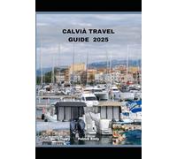 CALVIÀ TRAVEL GUIDE 2025