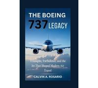 Calvin A Rosario The Boeing 737 Legacy (Tascabile)