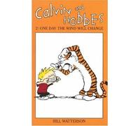 Calvin And Hobbes Volume 2: One Day the Wind Will Change : The Calvin & Hobbes Series
