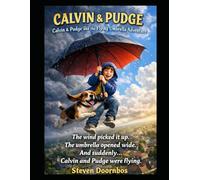 Calvin and Pudge and the Flying Umbrella Adventure: The wind picked up. The umbrella opened wide. And suddenly... Calvin and Pudge were flying